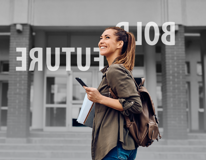 Bold. Future. text transposed over a student with backpack walking up steps, smiling.